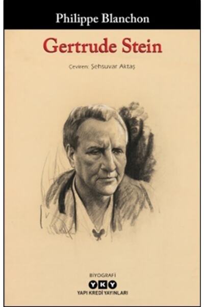 Yapı Kredi Yayınları Gertrude Stein - - Philippe Blanchon Kitabı