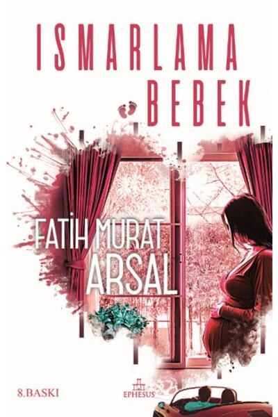 Ephesus Yayınları Ismarlama Bebek - Yayınları - Fatih Murat Arsal Kitabı