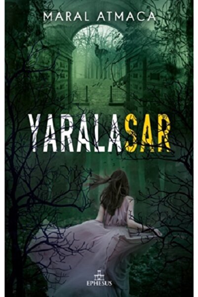Ephesus Yaralasar 2 - Yayınları - Maral Atmaca Kitabı
