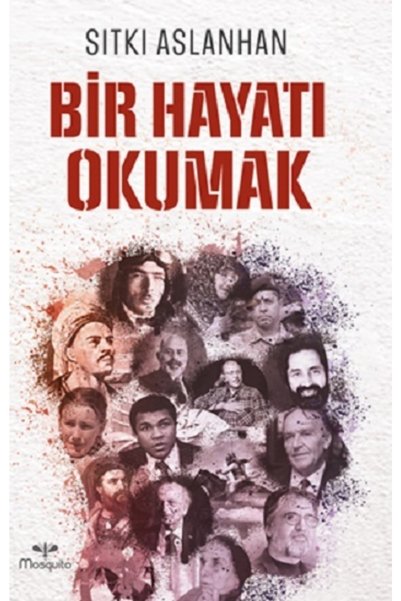 Mosquito Bir Hayatı Okumak Yayınları Sıtkı Aslanhan Kitabı