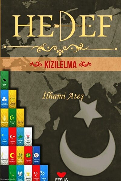 Efsus Yayınları Hedef Kızılelma  İlhami Ateş