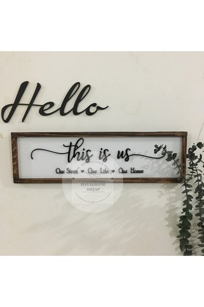 HAYALHANE AHŞAP This Is Us Tablo / Ahşap Yazılı Tablo