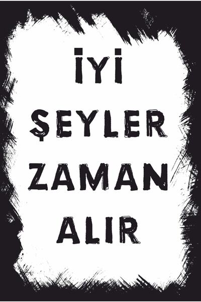 Hayat Poster Iyi Şeyler Zaman Alır Duvar Yazıları Retro Ahşap Poster