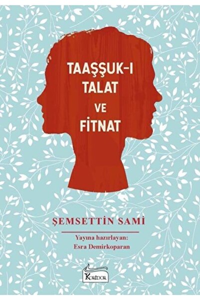 Koridor Yayıncılık Taaşşuk-ı Talat Ve Fitnat - Bez Ciltli