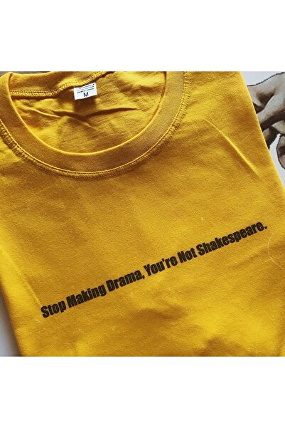 Kalic Studio أوقف الدراما أنت لست شكسبير. - تي شيرت
