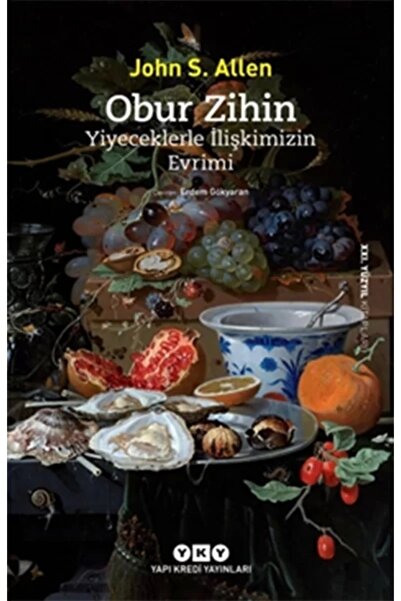 Yapı Kredi Yayınları Obur Zihin - Yiyeceklerle Ilişkimizin Evrimi