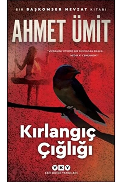 Yapı Kredi Yayınları Kırlangıç Çığlığı Ahmet Ümit