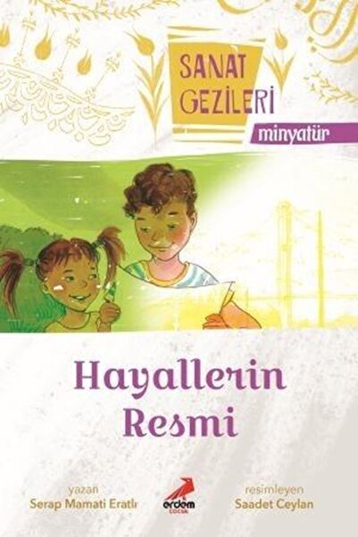 Erdem Çocuk Hayallerin Resmi - Minyatür - Sanat Gezileri