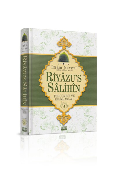 Yasin Yayınevi Riyazüs Salihin Tercümesi ve Kelime Anlamı 5. Cilt- İmam Nevev...