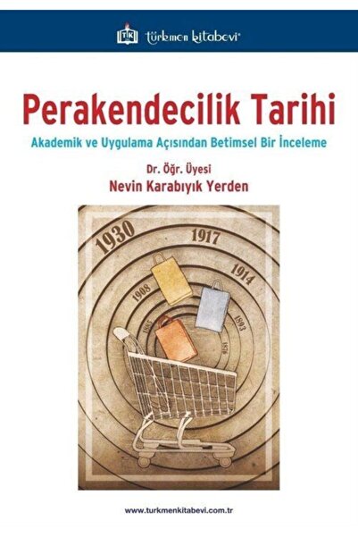 Perakendecilik Tarihi & Akademik Ve Uygulama Açısından Betimsel Bir Inceleme