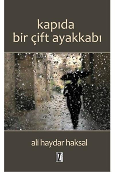 İz Yayıncılık Kapıda Bir Çift Ayakkabı / Ali Haydar Haksal (Kapak Farklı Olab...