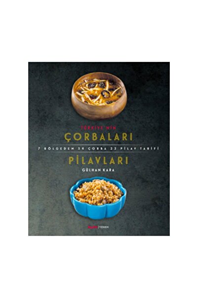 Alfa Yayınları Gülhan Kara Türkiye'nin Çorbaları Ve Pilavları Yemek Kitabı Tü...