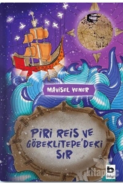 Bilgi Yayınevi Piri Reis Ve Göbeklitepe Deki Sır
