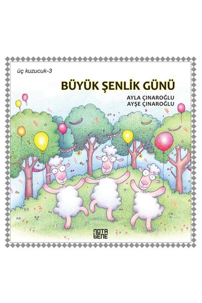 Genel Markalar Büyük Şenlik Günü - Üç Kuzucuk 3 (ciltli), Ayla Çınaroğlu, , B...