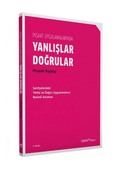YEM Yayın İnşaat Uygulamalarında Yanlışlar Doğrular