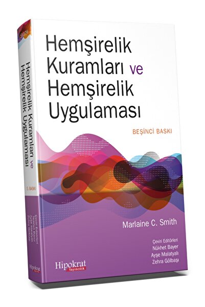 Hipokrat Kitabevi Hipokrat Hemşirelik Kuramları Ve Hemşirelik Uygulaması 5. B...