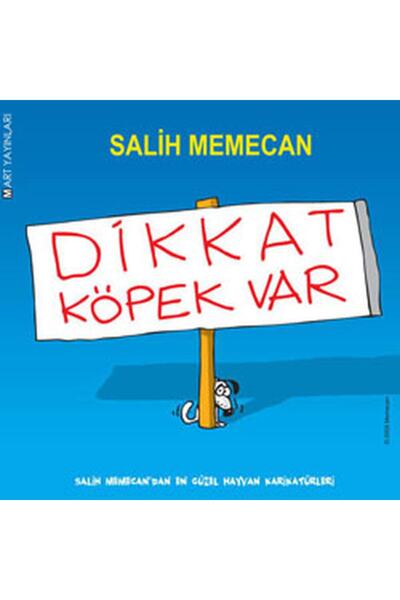 Mart Yayınları Dikkat Köpek Var / Salih Memecan / / 9789759009526