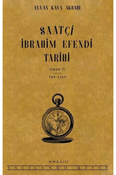 VACİLANDO KİTAP Saatçi Ibrahim Efendi Tarihi
