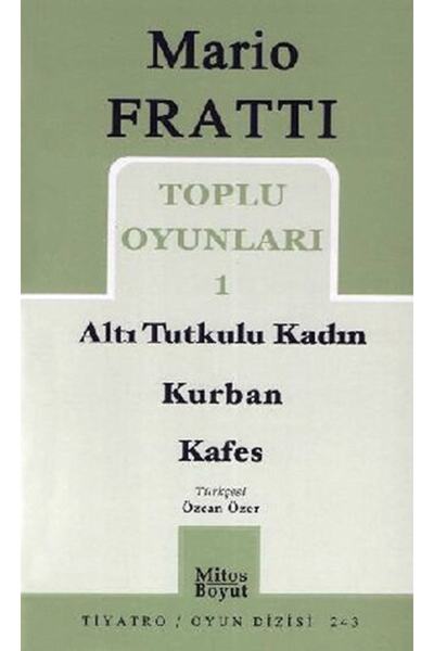 Mitos Boyut Yayınları Toplu Oyunlar 1 - Altı Tutkulu Kadın - Kurban - Kafes, ...