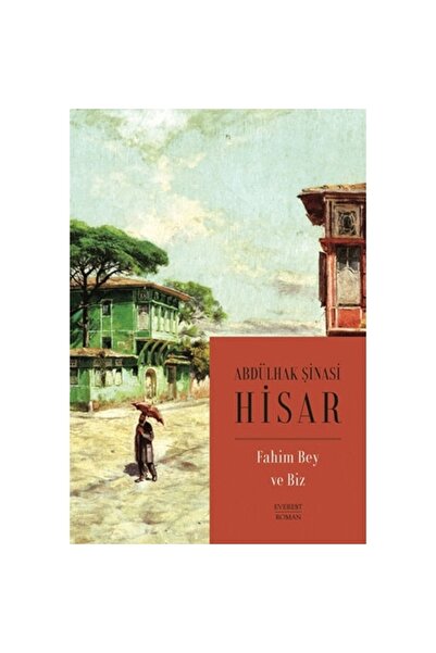 Everest Yayınları Fahim Bey ve Biz (Kitap Boy) kitabı - Abdülhak Şinasi Hisar...