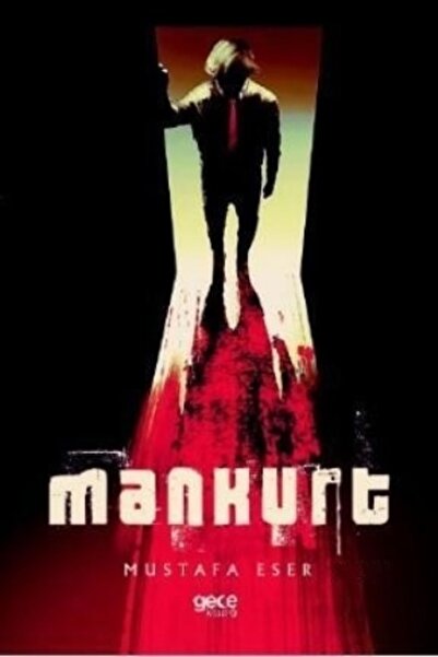 Gece Kitaplığı Mankurt, Mustafa Eser, , Mankurt Kitabı, 625 Sayfa