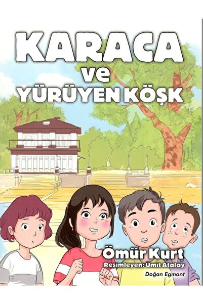 Doğan ve Egmont Yayıncılık Karaca Ve Yürüyen Köşk, Ömür Kurt, Doğan Egmont Ya...