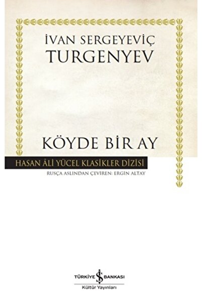 İş Bankası Kültür Yayınları Köyde Bir Ay (ciltli), Ivan Sergeyeviç Turgenyev,...