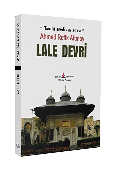 Genel Markalar Lale Devri / Ahmet Refik Altınay / / 9786057058478