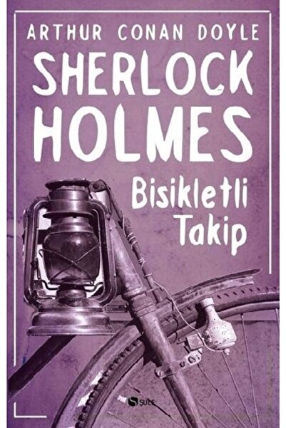 Şule Yayınları Sherlock Holmes - Bisikletli Takip, Sir Arthur Conan Doyle, , ...