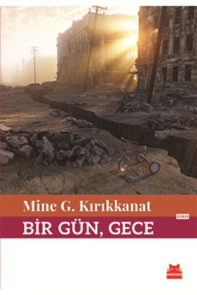 Genel Markalar Bir Gün, Gece, Mine G. Kırıkkanat, Kırmızı Kedi Yayınevi, Bir ...