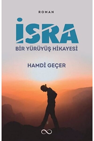 Bengisu Yayınları Isra - Bir Yürüyüş Hikayesi / Hamdi Geçer / / 9786057192547