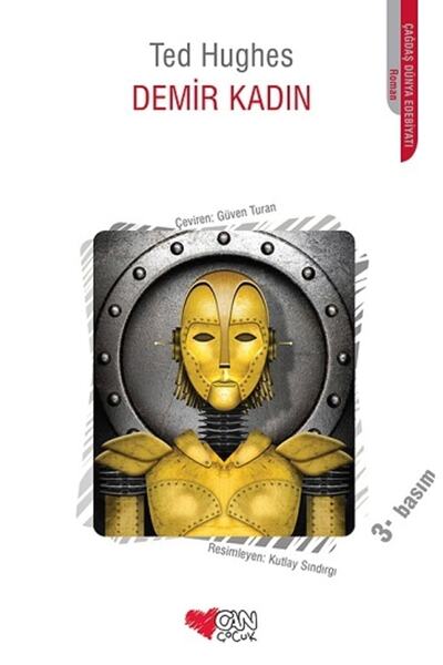 CAN Demir Kadın, Ted Hughes, Can Çocuk Yayınları, Demir Kadın Kitabı, 122 Sayfa