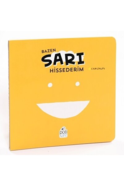 Pötikare Yayıncılık Bazen Sarı Hissederim (ciltli), Canizales, , Bazen Sarı H...