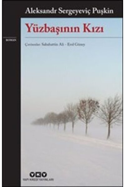 Yapı Kredi Yayınları Kültür Yüzbaşının Kızı, Aleksandr Sergeyeviç Puşkin, Yap...