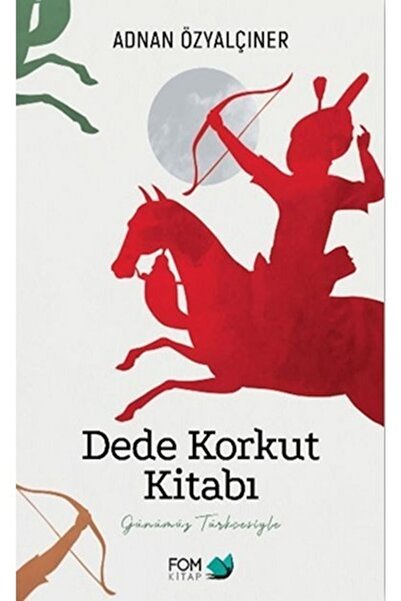 FOM Kitap Dede Korkut Kitabı, Adnan Özyalçıner, , Dede Korkut Kitabı Kitabı, ...