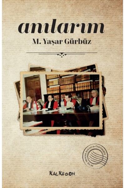 Kalkedon Yayıncılık Anılarım, M. Yaşar Gürbüz, , Anılarım Kitabı, 248 Sayfa