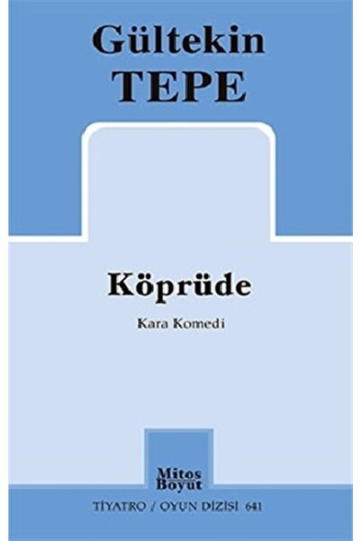 Generic Brand Köprüde-kara Komedi, Gültekin Tepe,
