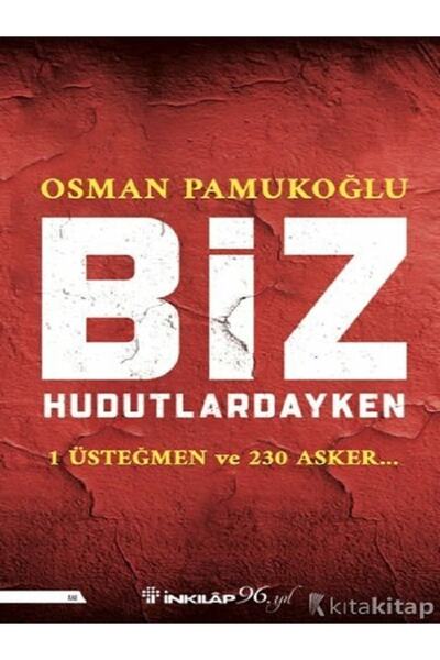 Destek Yayınları Biz Hudutlardayken - Osman Pamukoğlu