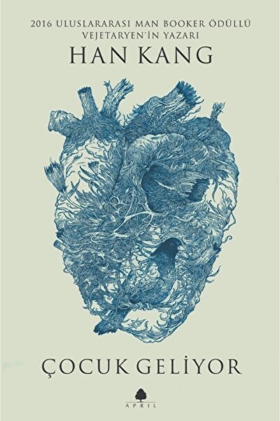 April Yayıncılık Çocuk Geliyor, Han Kang, , Çocuk Geliyor Kitabı, 168 Sayfa