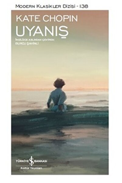 TÜRKİYE İŞ BANKASI KÜLTÜR YAYINLARI Uyanış, Kate Chopin, , Uyanış Kitabı, 200...
