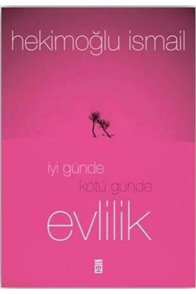 Timaş Yayınları Iyi Günde Kötü Günde Evlilik