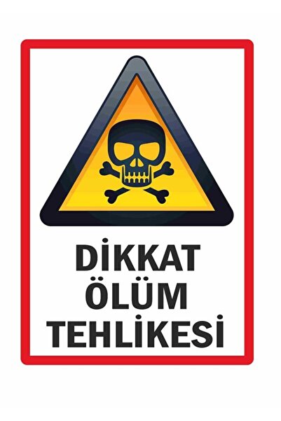 Mapi ‘dikkat Ölüm Tehlikesi’ Pvc Plastik Uyarı Levhası (30X42 CM)