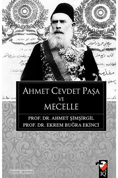 IQ Kültür Sanat Yayıncılık Ahmet Cevdet Paşa Ve Mecelle