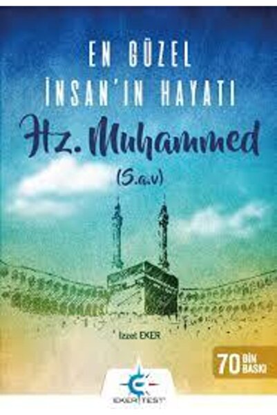 EKERTEST En Güzel Insan'ın Hayatı Hz. Muhammed (S.A.V.) Izzet Eker