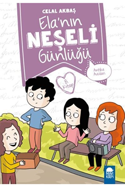 Mavi Kirpi Antika Avcıları - Elanın Neşeli Günlüğü 8. Kitap / 2. Sınıf Okuma ...