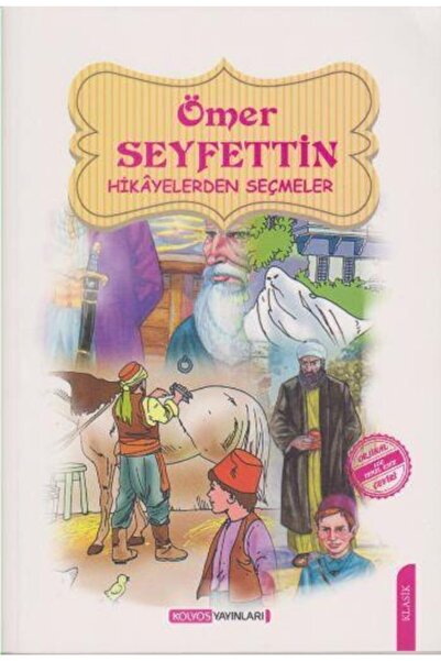 Kolyos Yayınları Ömer Seyfettin Hikâyelerden Seçmeler//ömer Seyfettin