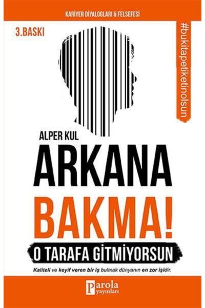 Generic Brand Arkana Bakma O Tarafa Gitmiyorsun