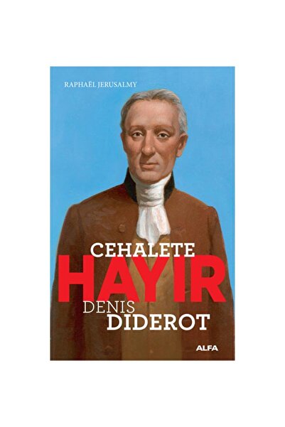 Alfa Yayınları Raphael Jerusalmy Cehalete Hayır - Denis Diderot Güncel Kitabı...