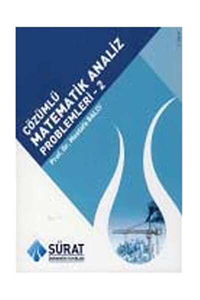 Sürat Üniversite Yayınları Çözümlü Genel Matematik Problemleri-2-prof. Dr. Mustafa Balcı-