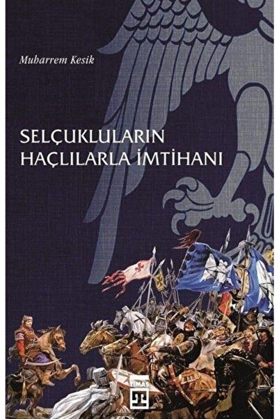 Timaş Yayınları Selçukluların Haçlılarla Imtihanı